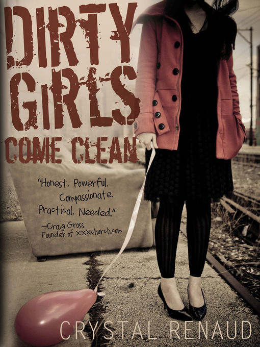 Title details for Dirty Girls Come Clean by Crystal Renaud - Available
